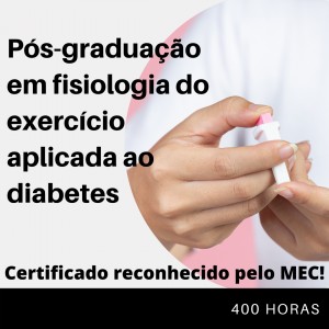 Pós-graduação em Fisiologia do Exercício Aplicada ao Diabetes